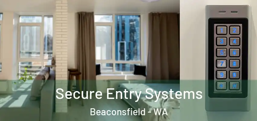  Secure Entry Systems Beaconsfield - WA