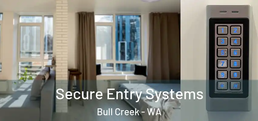 Secure Entry Systems Bull Creek - WA