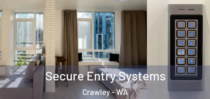 Secure Entry Systems Crawley - WA