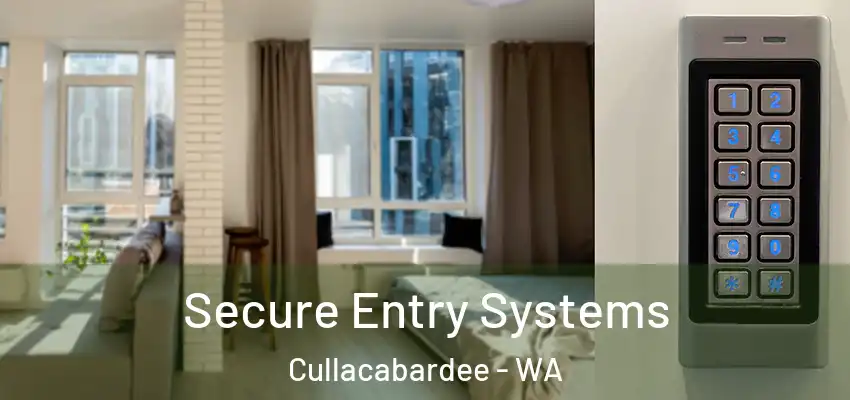 Secure Entry Systems Cullacabardee - WA
