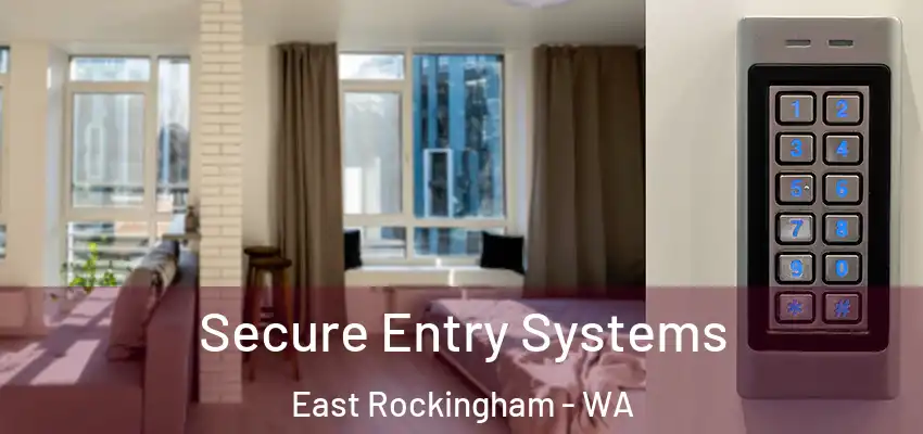 Secure Entry Systems East Rockingham - WA