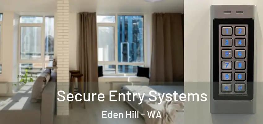 Secure Entry Systems Eden Hill - WA
