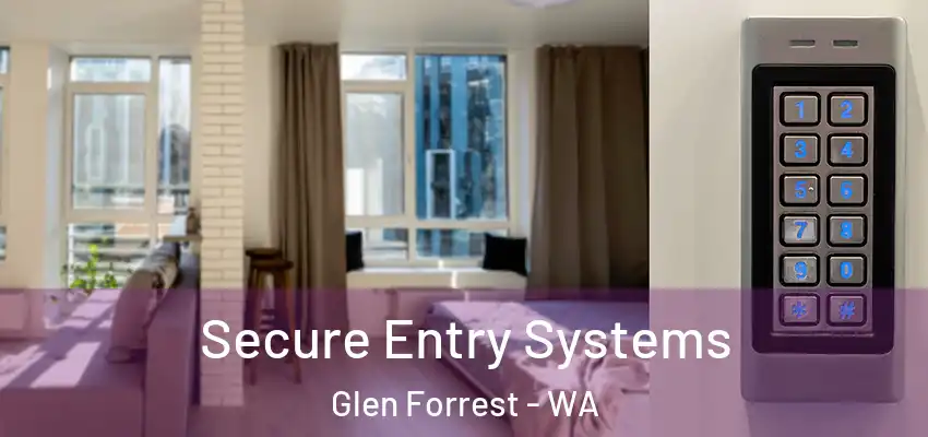 Secure Entry Systems Glen Forrest - WA