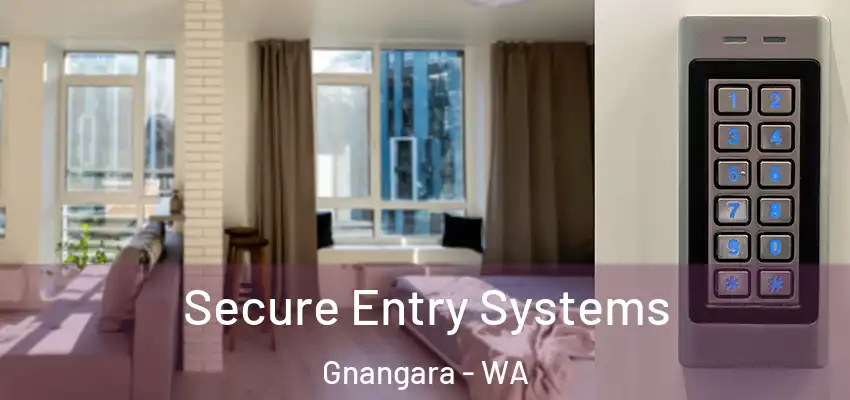 Secure Entry Systems Gnangara - WA