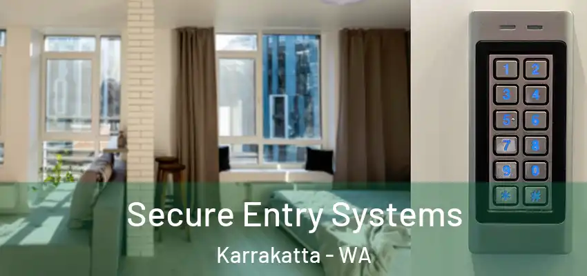 Secure Entry Systems Karrakatta - WA