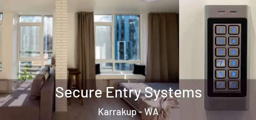  Secure Entry Systems Karrakup - WA