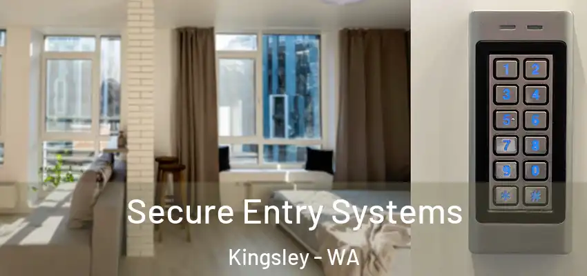 Secure Entry Systems Kingsley - WA