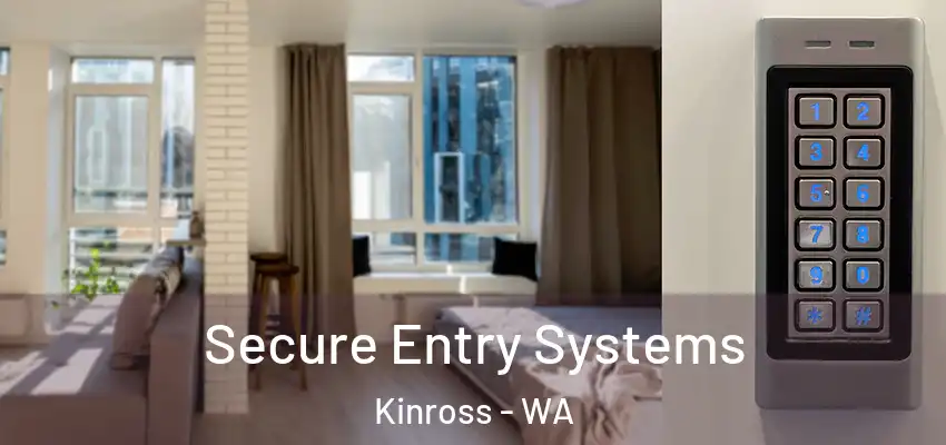 Secure Entry Systems Kinross - WA