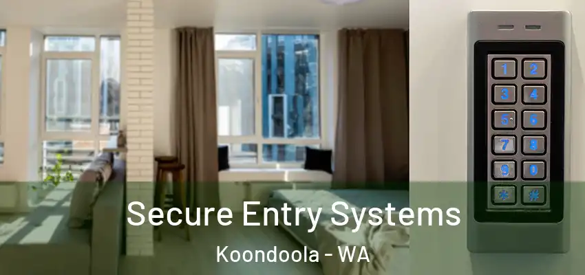 Secure Entry Systems Koondoola - WA