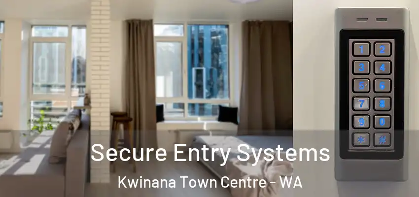  Secure Entry Systems Kwinana Town Centre - WA