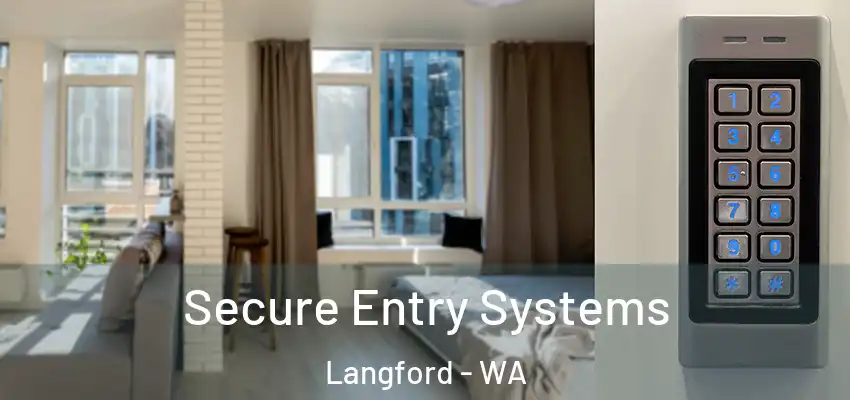  Secure Entry Systems Langford - WA