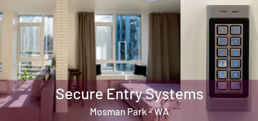 Secure Entry Systems Mosman Park - WA