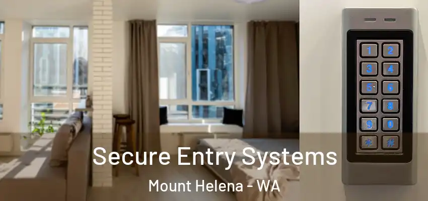 Secure Entry Systems Mount Helena - WA