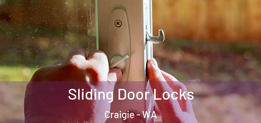 Sliding Door Locks Craigie - WA