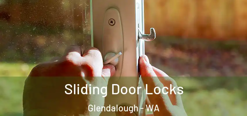 Sliding Door Locks Glendalough - WA