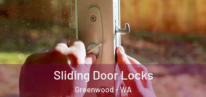 Sliding Door Locks Greenwood - WA