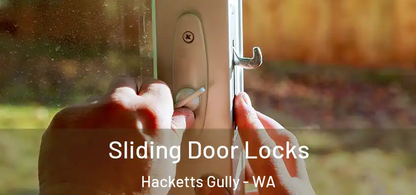 Sliding Door Locks Hacketts Gully - WA