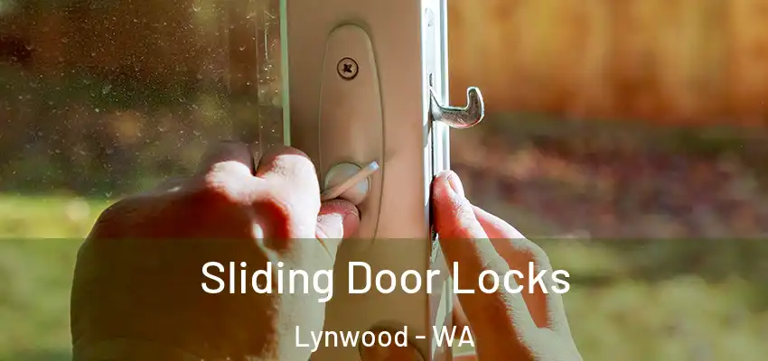 Sliding Door Locks Lynwood - WA