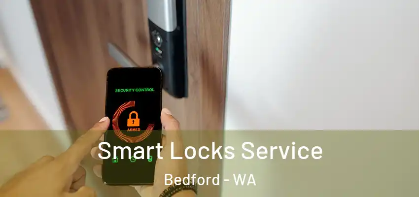 Smart Locks Service Bedford - WA