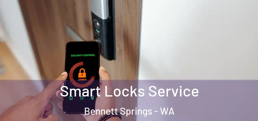 Smart Locks Service Bennett Springs - WA
