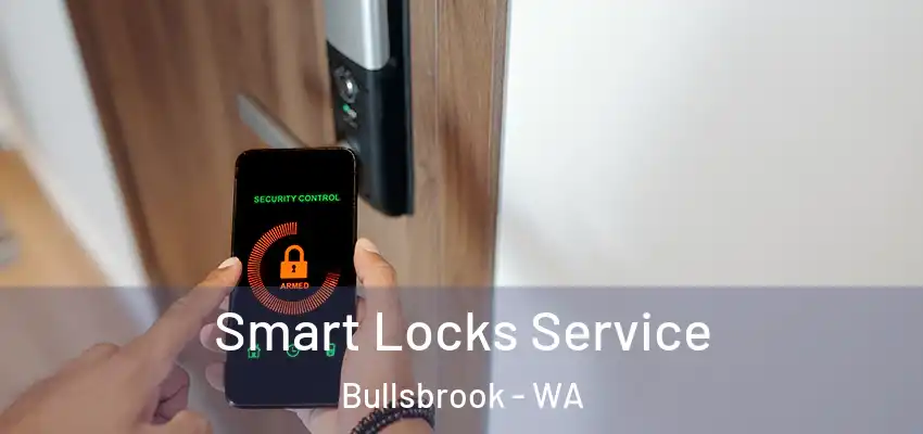Smart Locks Service Bullsbrook - WA