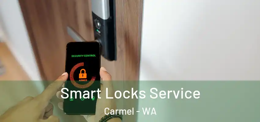 Smart Locks Service Carmel - WA