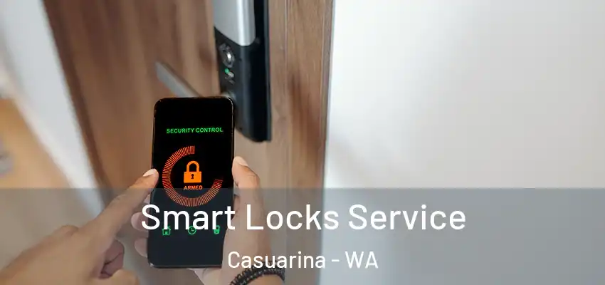 Smart Locks Service Casuarina - WA