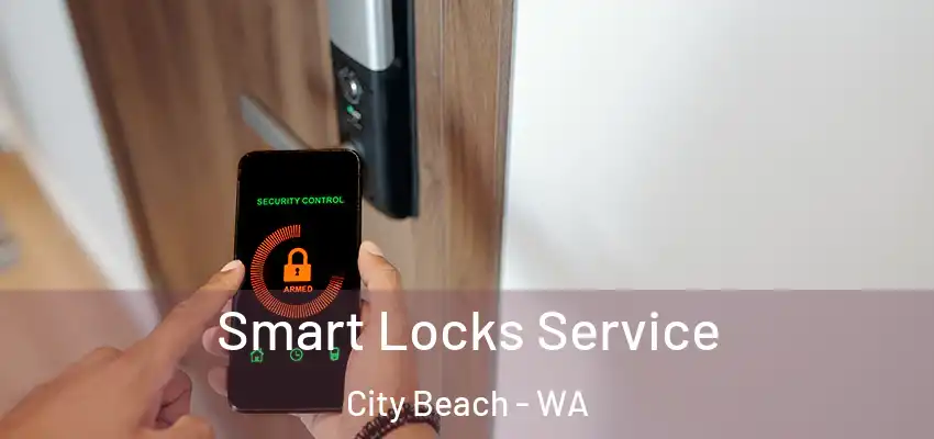 Smart Locks Service City Beach - WA