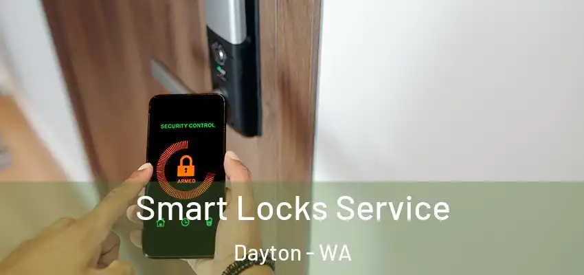 Smart Locks Service Dayton - WA