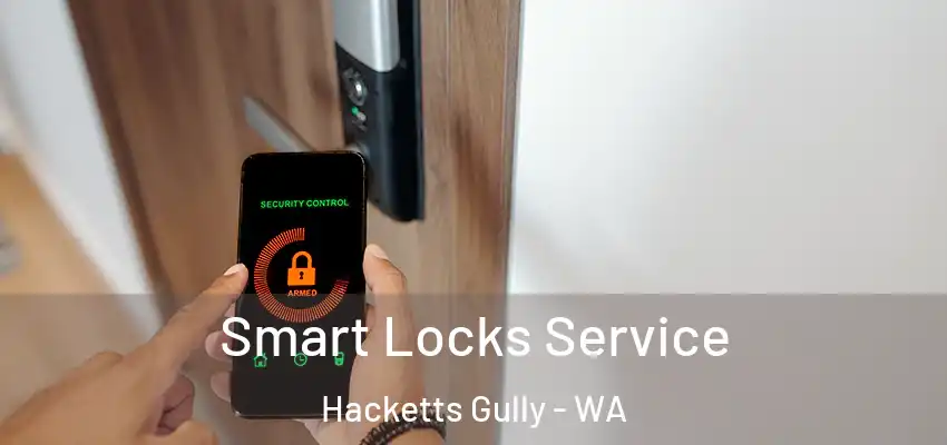 Smart Locks Service Hacketts Gully - WA