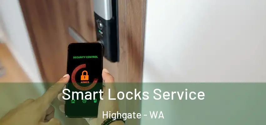  Smart Locks Service Highgate - WA
