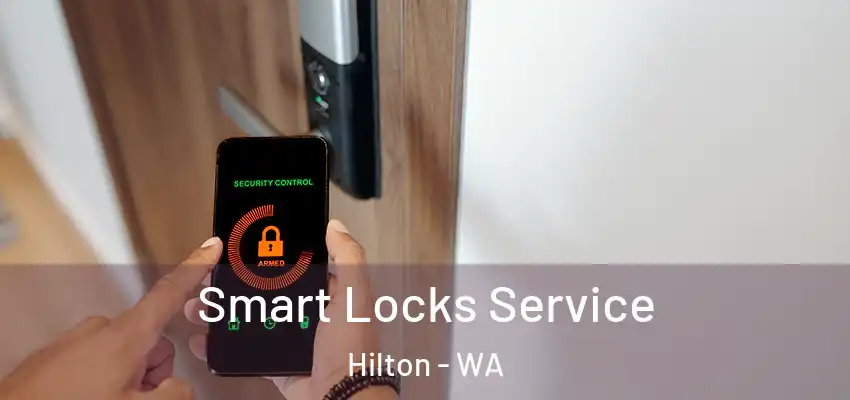 Smart Locks Service Hilton - WA