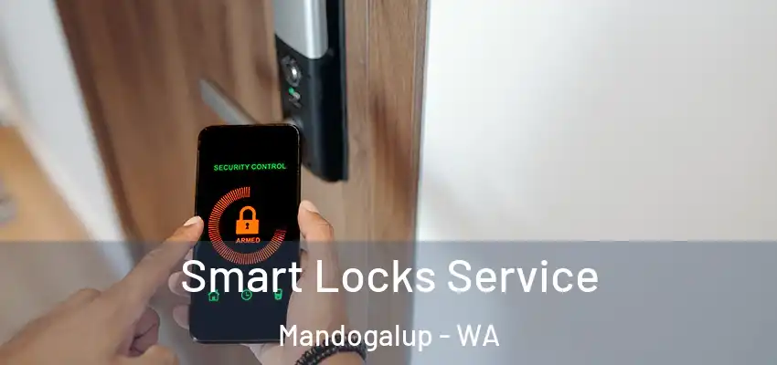 Smart Locks Service Mandogalup - WA