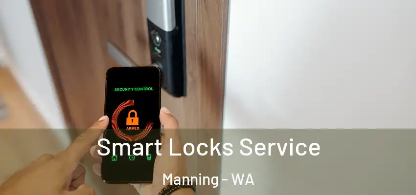  Smart Locks Service Manning - WA