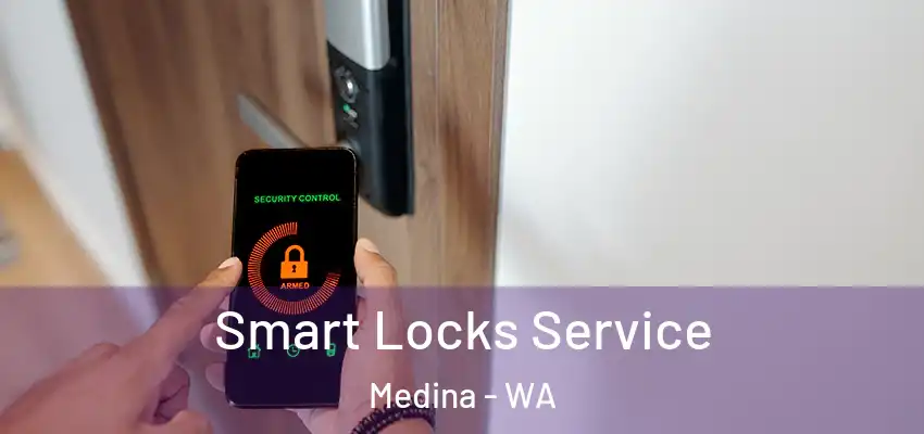 Smart Locks Service Medina - WA