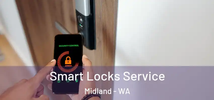 Smart Locks Service Midland - WA