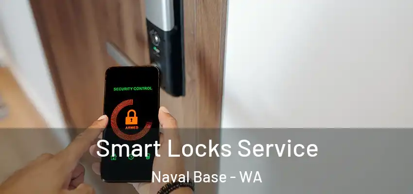 Smart Locks Service Naval Base - WA