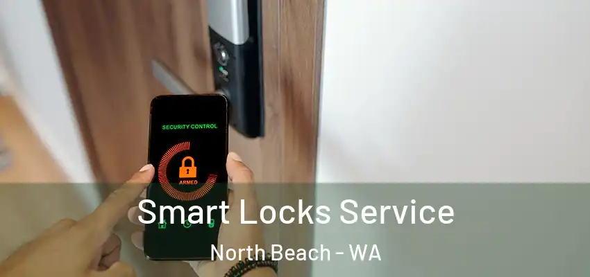 Smart Locks Service North Beach - WA
