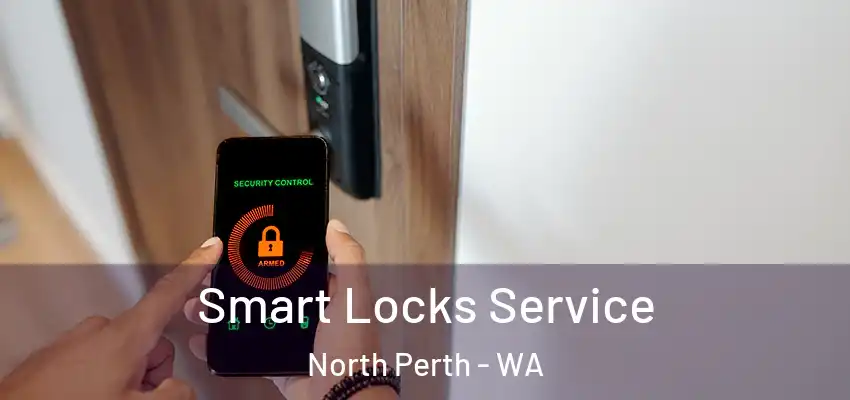 Smart Locks Service North Perth - WA