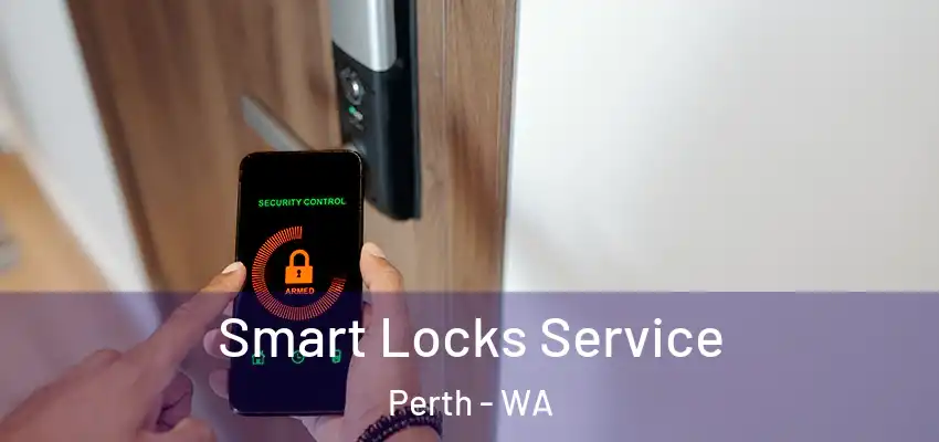  Smart Locks Service Perth - WA