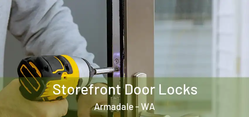 Storefront Door Locks Armadale - WA