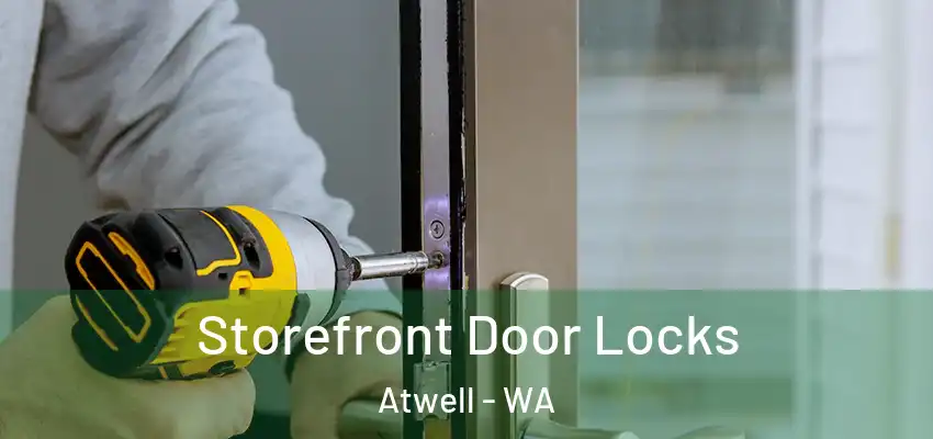  Storefront Door Locks Atwell - WA