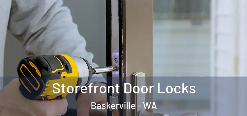 Storefront Door Locks Baskerville - WA