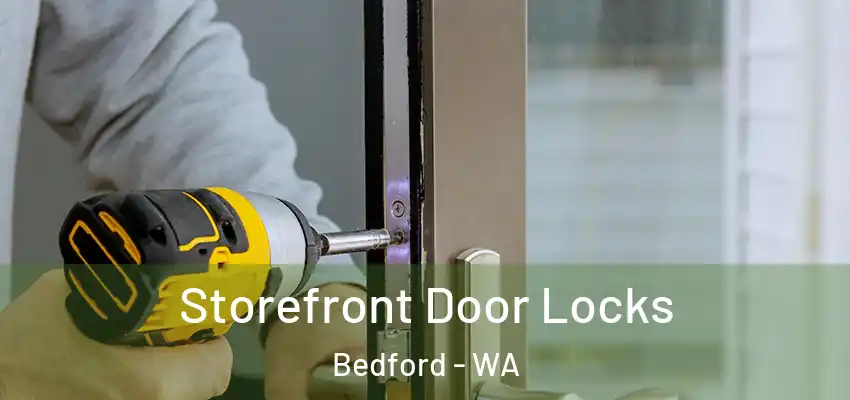Storefront Door Locks Bedford - WA