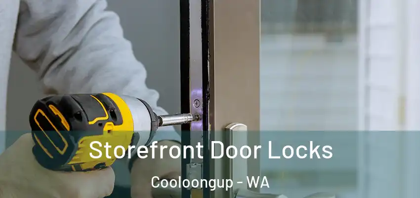Storefront Door Locks Cooloongup - WA