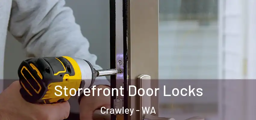 Storefront Door Locks Crawley - WA
