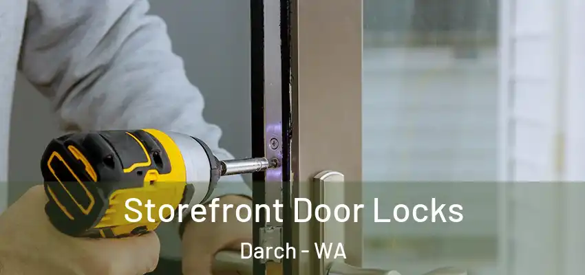 Storefront Door Locks Darch - WA