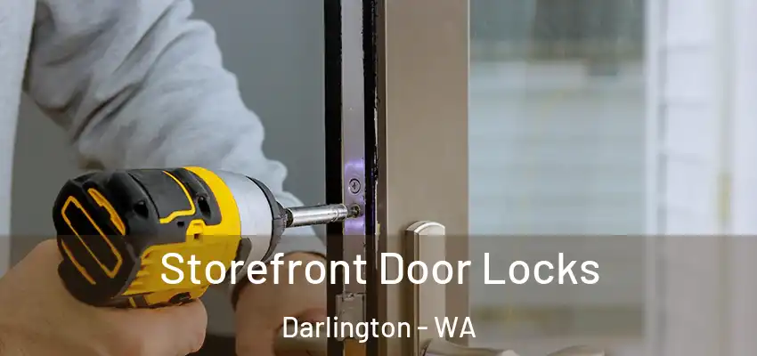  Storefront Door Locks Darlington - WA