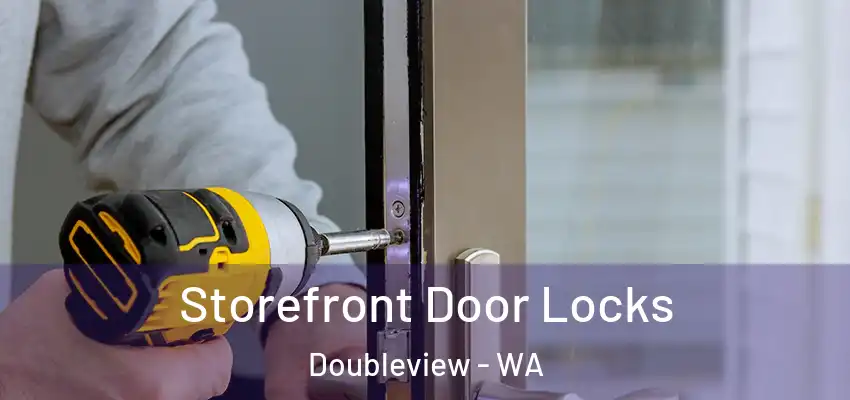 Storefront Door Locks Doubleview - WA