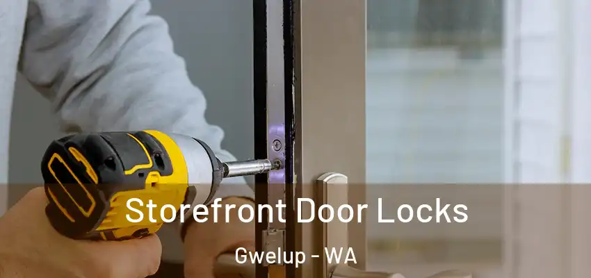 Storefront Door Locks Gwelup - WA